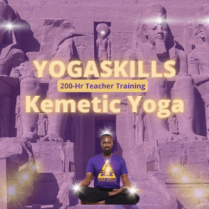 New! YogaSkills™ Kemetic Yoga 200 Hour Certified Teacher Training